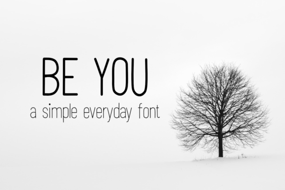 Be You: A Font for Thoughtful Design