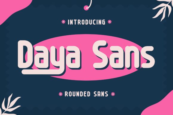 Daya Sans: A Font for Modern Campaigns
